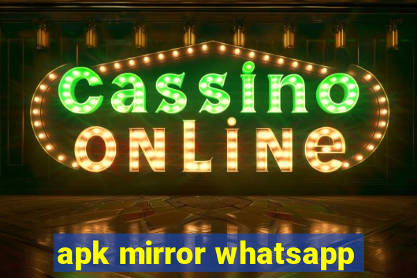 apk mirror whatsapp